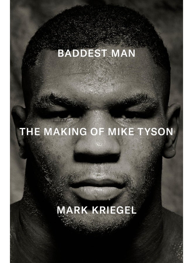 Baddest Man: The making of Mike Tyson